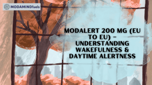 Modalert 200 mg: Understanding Wakefulness & Daytime Alertness