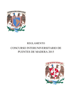 Reglamento Concurso Interuniversitario de Puentes de Madera 2015