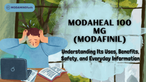 Modaheal 100 mg (Modafinil): Uses, Benefits, Safety