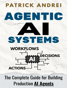 Agentic AI Systems: The Complete Guide to Building Production Agents
