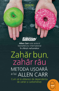 Allen Carr's Easyway: Good Sugar, Bad Sugar - Break Sugar Dependence