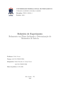 Relat&oacute;rio de Experimento: Rolamento em Plano Inclinado e Momento de In&eacute;rcia