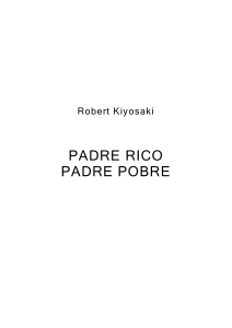 Padre Rico Padre Pobre: Lecciones de Finanzas Personales