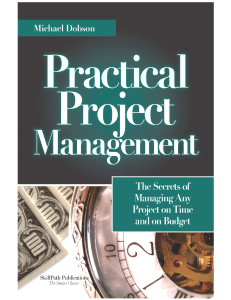 Practical Project Management: Managing Projects on Time and Budget