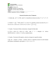 Lista de Exerc&iacute;cios: Integrais de Superf&iacute;cie - C&aacute;lculo IV
