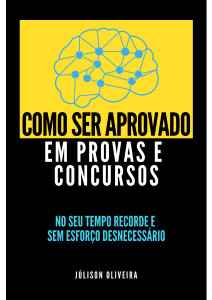 Como Ser Aprovado em Provas e Concursos: Estrat&eacute;gias de Estudo Eficientes