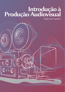 Introdu&ccedil;&atilde;o &agrave; Produ&ccedil;&atilde;o Audiovisual: Guia Completo