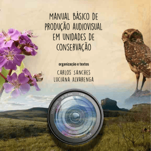Manual de Produ&ccedil;&atilde;o Audiovisual em Unidades de Conserva&ccedil;&atilde;o