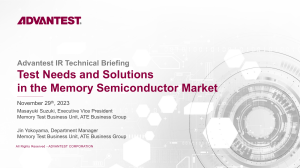 Advantest IR Technical Briefing: Memory Semiconductor Test Needs & Solutions