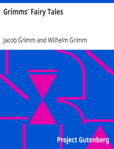 Grimms' Fairy Tales: Classic Fairy Tales by the Brothers Grimm