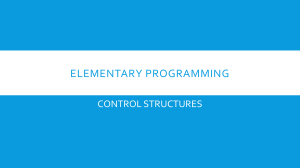 Elementary Programming: Control Structures