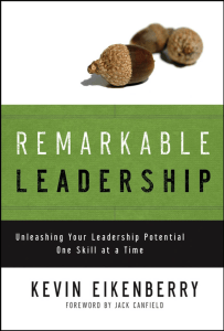 Remarkable Leadership: Unleash Your Potential One Skill at a Time