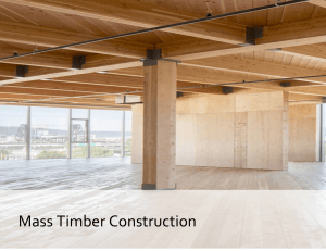 Mass Timber Construction: Benefits, Safety, and Configurations