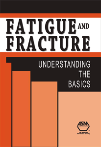 Fatigue and Fracture: Understanding the Basics
