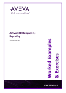 AVEVA E3D Design (3.1) Reporting: Worked Examples & Exercises