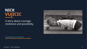 Nick Vujicic: A Story of Resilience and Courage