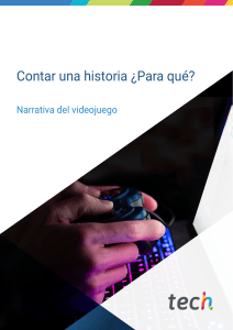 Contar una historia &iquest;Para qu&eacute;? Narrativa del videojuego