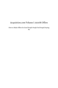 Acquisition.com Volume I: $100M Offers - Irresistible Offer Creation
