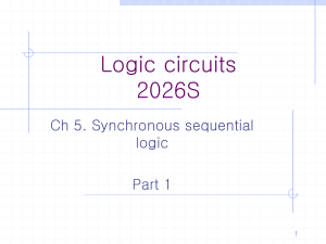 Logic Circuits: Synchronous Sequential Logic