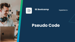 Pseudo Code: SE Bootcamp Lecture