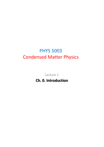 Condensed Matter Physics Lecture 1: Introduction