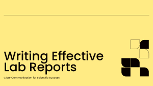 Writing Effective Lab Reports: Clear Communication for Scientific Success
