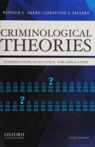 Criminological theories   introduction, evaluation, and -- Ronald L  Akers, Christine S  Sellers, Christine Sharon -- 6, 2013 -- Oxford University -- isbn13 9780199844487 -- cdd98904040241892b7a6db31cbdb878 -- Anna