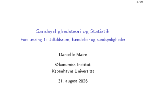 Forel&aelig;sning 1: Sandsynlighedsteori og Statistik