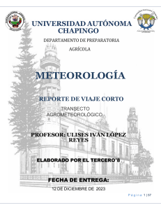 Reporte de viaje cortometeorol&oacute;gico: Transecto agrometeorol&oacute;gico de la Universidad Aut&oacute;noma Chapingo