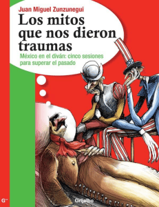 Los mitos que nos dieron traumas: M&eacute;xico en el div&aacute;n
