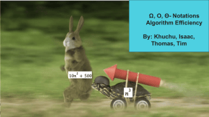&Omega;, O, &Theta;- Notations  Algorithm Efficiency- Presentation