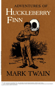 Adventures of Huckleberry Finn: Authoritative Text & Illustrations