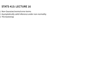 STATS 413 Lecture 16: Non-Normal Error Terms & Bootstrap