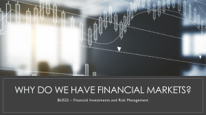 Why Do We Have Financial Markets? BUS22 Course