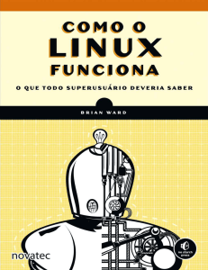 Como o Linux Funciona: O que todo superusu&aacute;rio deveria saber