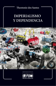 Imperialismo y Dependencia: Teor&iacute;a de la dependencia y el sistema mundial