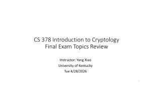 CS 378 Cryptology Final Exam Review