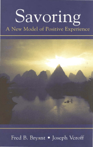 Savoring: A New Model of Positive Experience