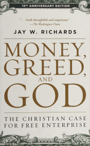 Money, Greed, and God: Christian Case for Free Enterprise