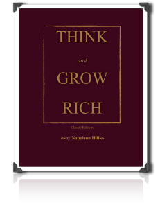 Think and Grow Rich by Napoleon Hill Classic Edition