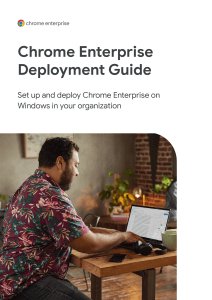 Chrome Enterprise Deployment Guide for Windows