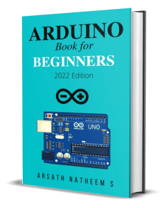 Arduino Book for Beginners 2022 Edition - Learn Arduino Basics & Projects