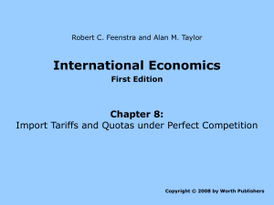 International Economics Chapter 8: Import Tariffs and Quotas