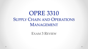 OPRE 3310 Exam 3 Review: Supply Chain & Operations