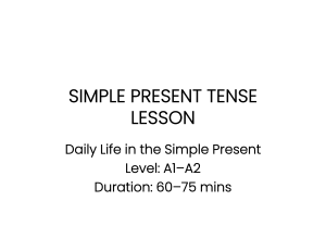 Simple Present Tense Lesson: Daily Life for A1-A2 Learners