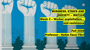 MGT104 Week 3: Worker Exploitation & Resistance