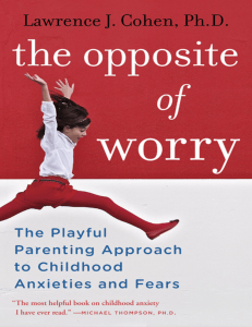 The Opposite of Worry: Playful Parenting for Childhood Anxiety