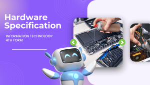Hardware Specification for Information Technology 4th Form
