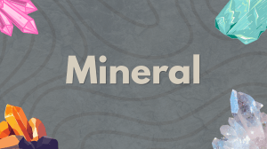 Mineral: Praktikum dan Sifat Fisik Mineral