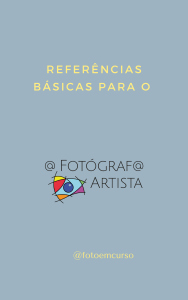 Refer&ecirc;ncias B&aacute;sicas para Fot&oacute;grafos Artistas: Arte e Fotografia